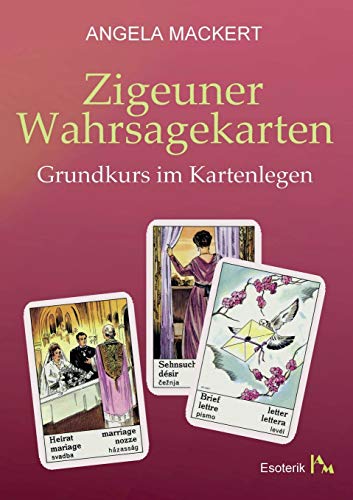 Zigeuner Wahrsagekarten: Grundkurs im Kartenlegen von Books on Demand